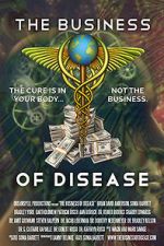 Watch The Business of Disease Alluc
