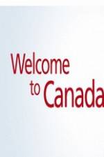 Watch Welcome to Canada Alluc