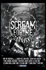 Watch Scream for Me Sarajevo Alluc