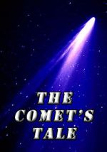Watch The Comet\'s Tale Alluc