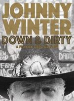 Watch Johnny Winter: Down & Dirty Alluc