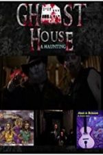 Watch Ghost House: A Haunting Alluc