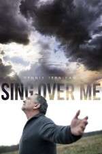 Watch Sing Over Me Alluc