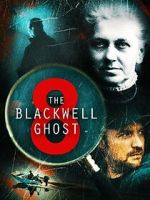 Watch The Blackwell Ghost 8 Alluc