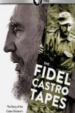 Watch The Fidel Castro Tapes Alluc