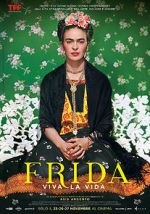 Watch Frida. Viva la Vida Alluc