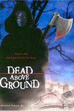 Watch Dead Above Ground Alluc