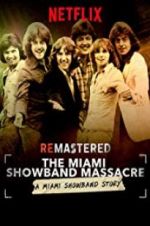 Watch ReMastered: The Miami Showband Massacre Alluc