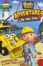 Watch Bob the Builder: Adventures by the Sea Alluc