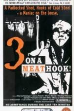 Watch Three on a Meathook Alluc