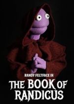 Watch Randy Feltface: The Book of Randicus (TV Special 2020) Alluc