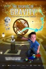 Watch The Secrets of Gravity: In the Footsteps of Albert Einstein Alluc