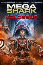 Watch Mega Shark vs. Kolossus Alluc