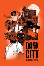 Watch Dark City Beneath the Beat Alluc
