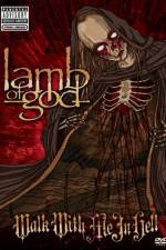 Watch Lamb of God: Walk With Me in Hell Alluc