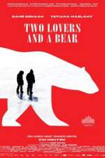 Watch Two Lovers and a Bear Alluc