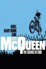 Watch Steve McQueen: The Essence of Cool Alluc
