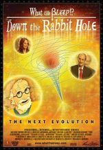 Watch What the Bleep!?: Down the Rabbit Hole Alluc