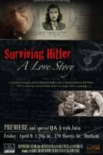 Watch Surviving Hitler A Love Story Alluc