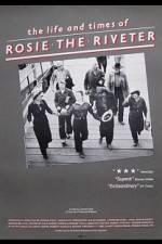 Watch The Life and Times of Rosie the Riveter Alluc