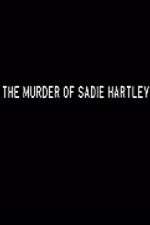 Watch The Murder of Sadie Hartley Alluc