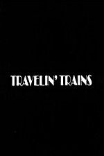 Watch Travelin Trains Alluc
