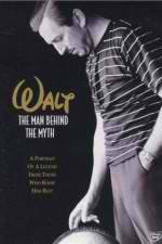 Watch Walt: The Man Behind the Myth Alluc