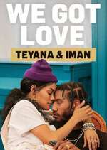Watch We Got Love Teyana & Iman Alluc