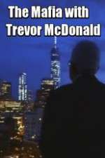 Watch The Mafia with Trevor McDonald Alluc