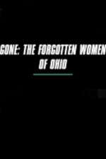 Watch Gone The Forgotten Women of Ohio Alluc