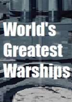 Watch World's Greatest Warships Alluc
