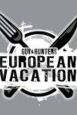 Watch Guy & Hunter's European Vacation Alluc