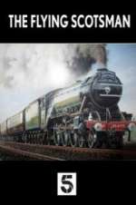 Watch The Unstoppable Flying Scotsman Alluc