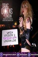 Watch Drag Queens of London Alluc