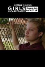 Watch Girls Incarcerated Alluc