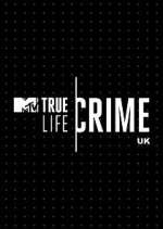 Watch True Life Crime UK Alluc