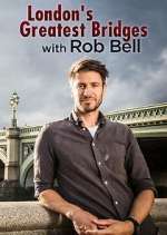 Watch London's Greatest Bridges with Rob Bell Alluc