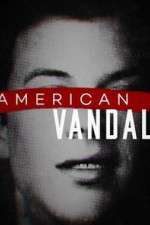 Watch American Vandal Alluc