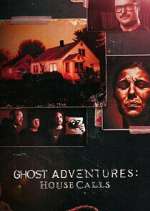 Watch Alluc Ghost Adventures: House Calls Online