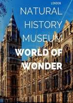 Watch Natural History Museum: World of Wonder Alluc