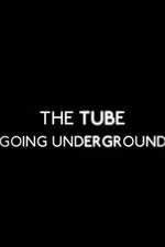 Watch The Tube: Going Underground Alluc