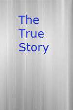 Watch The True Story Alluc
