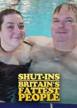 Watch Shut-Ins: Britain's Fattest People Alluc