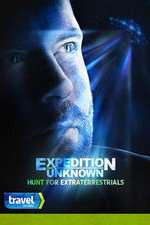 Watch Expedition Unknown: Hunt for Extraterrestrials Alluc
