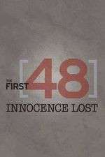 Watch The First 48: Innocence Lost Alluc
