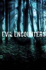 Watch Evil Encounters Alluc