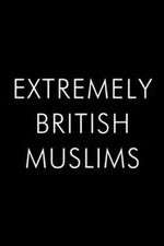 Watch Extremely British Muslims Alluc