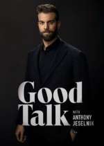 Watch Good Talk with Anthony Jeselnik Alluc