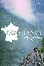 Watch Wild France with Ray Mears Alluc