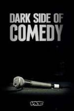 Watch Dark Side of Comedy Alluc